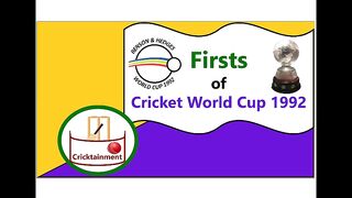 Firsts of Cricket World Cup 1992