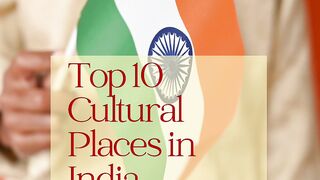 Top 10 cultural places in India
