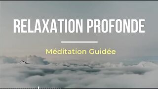 ×Méditation Guidée pour une Relaxation Profonde | Anti stress