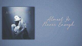 Ariana Grande - Almost Is Never Enough (feat. Nathan Sykes) [Slow Version].