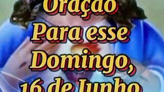 Oração para esse Domingo 16 de Junho.