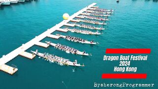 Dragon Boat Festival 2024 Hong Kong - Part 1