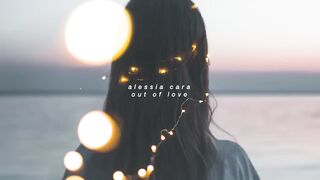 alessia cara - out of love (slowed down).