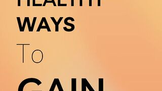 Top 10 healthy ways to gain weight