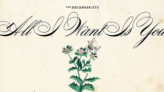 The Decemberists - All I Want Is You (Official Audio)(360P).