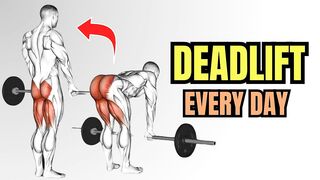 What Happens to Your Body if you DEADLIFT Every Day