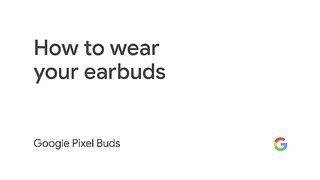 How to wear your Google Pixel Buds(360P).
