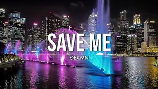 DEAMN - Save Me (Lyrics)(360P)