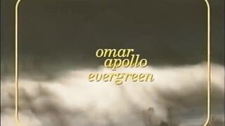 Omar Apollo - Evergreen (You Didn't Deserve Me At All) [Official Lyric Video].