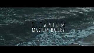 Madilyn Bailey - Titanium (Official Video)
