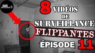 8 VIDÉOS DE SURVEILLANCE bien trop FLIPPANTES