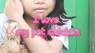 I love my pet chicken
