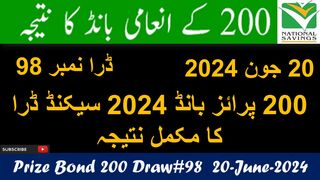 200 Prize Bond Draw 98 Rawalpindi Result 20 June 2024 | 200 prize bond Complete Result Today