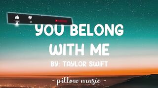 You Belong With Me - Taylor Swift (Lyrics) #trending