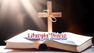 Liturgia Diária Dia 21 de junho – SEXTA-FEIRA SÃO LUÍS GONZAGA, RELIGIOSO.