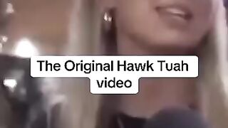 Hawk Tuah Girl Original Video