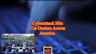 Cyber attacks stall business at car dealerships nationwide