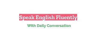 How to Improve English Speaking Skills | English Speaking Practice for Beginners