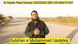 Gulshan e Muhammad Updates from Al Haddi Real Estate