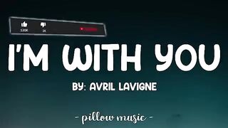 I'm With You - Avril Lavigne (Lyrics) #trending