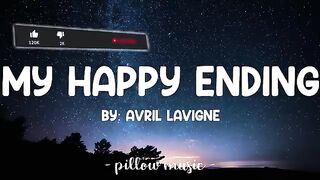 My Happy Ending - Avril Lavigne (Lyrics)