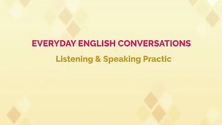 Everyday English Conversation Practice | 30 Minutes English Listening
