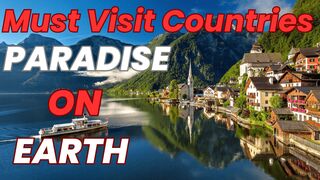 Top 10 Must Visit Beautiful Countries in the World for 2024