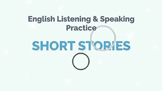 English Listening Story To Practice Speaking Daily Conversation in English