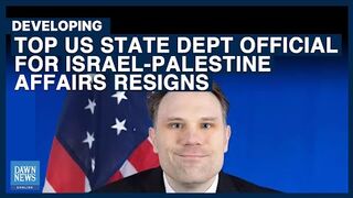 Top US State Dept Official for Israel Palestine Affairs Resigns
