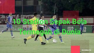 10 Stadion Sepak Bola Termegah di Dunia
