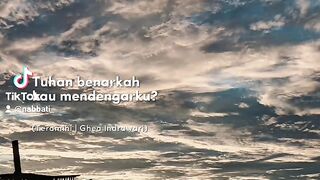 Tuhan benarkah kau mendengarku?