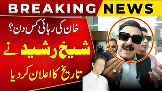 Imran Khans early release Sheikh Rasheeds Announced The Date