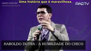 Haroldo Dutra Dias - Humildade do Chico Xavier