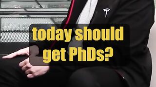 Elon Musk Laughs at the Idea of Getting a PhD... and Explains How to Actually Be Useful!