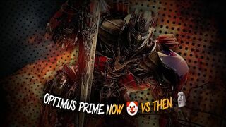 i Am Optimus Prime  Optimus Prime Now  Vs Then