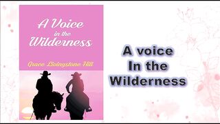 A Voice in the Wilderness - Chapter 03