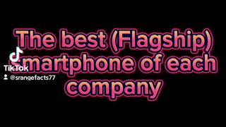 The best (Flagship) smartphone of each company 5