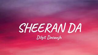 SHEERAN DA-DILJIT DOSANJH _ NEW SONG