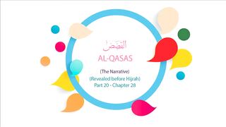 English Quran  Recitation Audio Chapter 28 - _The Narrative_ (Surah 28 - _Al Qasas_)