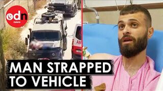 Palestinian Man Strapped to Israeli Vehicle Speaks Out About the Incident