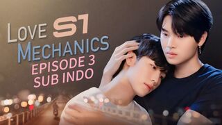 Love Mechanics SE1 EP3 SUB JNDO