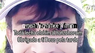 תודה לך אאלוהים על השמים Todá lecha elohim al hatzohoraim Obrigado a ti Deus pela tarde