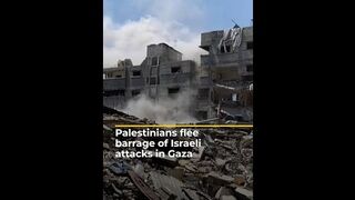 Palestinians flee barrage of Israeli attacks in Gaza