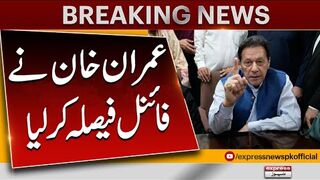 Imran Khan Final Decision