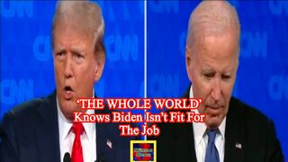 ‘THE WHOLE WORLD’ knows Biden isn’t fit for the job