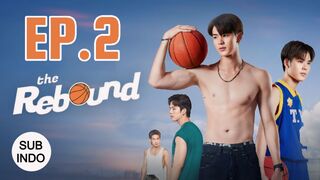 The Rebound Series EP 2 SUB INDO