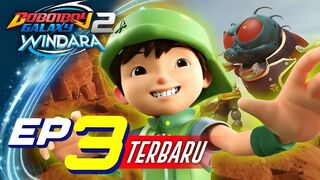EPS03 BoboiBoy Galaxy Windara|OFFICAL VIDEO|