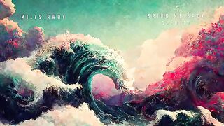 Miles Away - Bring Me Back (feat. Claire Ridgely) (Sped Up)(360P)