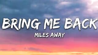 Miles Away - Bring Me Back (Lyrics) ft. Claire Ridgely(360P).