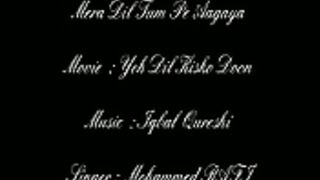 Mera dil tum pe aagaya (yeh dil kisko doon ) rafi.